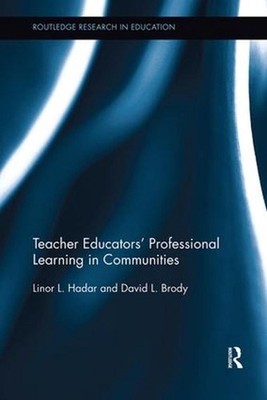 Teacher Educators' Professional Learning in Communities by Linor Hadar (English)