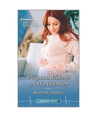 Pregnant Midwife on His Doorstep, Marion Lennox