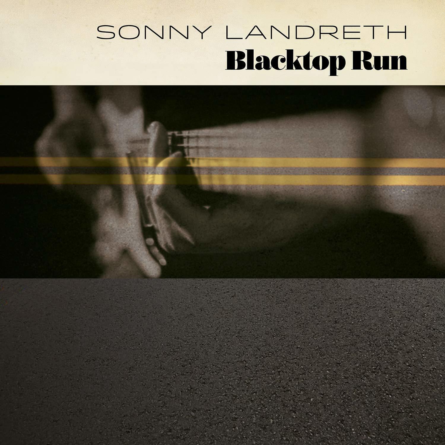Sonny Landreth Blacktop Run (CD) Album