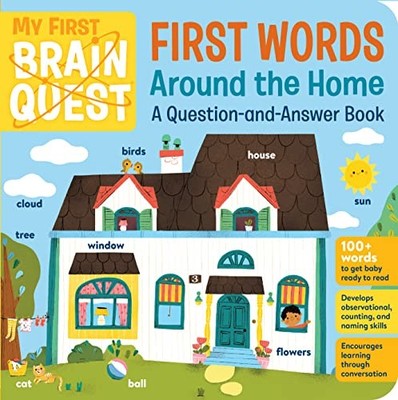 My First Brain Quest First Words: Around the Ho. Publishing*#