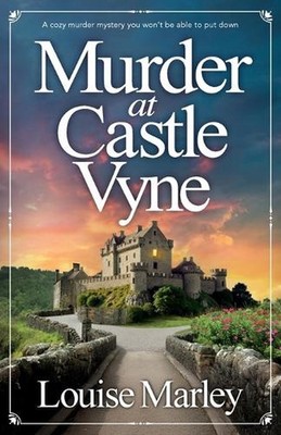Murder at Castle Vyne: A Cozy Murder Mystery You Won't Be Able to Put Down by Lo