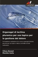 Vikas Jhawat (U. A.) | Organogel Di Lecitina Pluronica Per Uso Topico Per La...