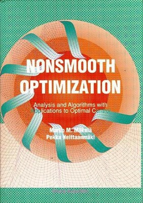 Nonsmooth Optimization: Analysis And Algorithms With Applications To Optimal Con
