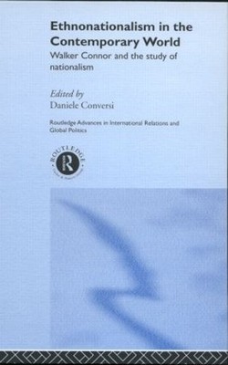 Ethnonationalism in the Contemporary World by Daniele Conversi - 9780415263733