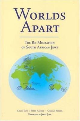 Worlds Apart: The Re-Migration of South African Jews