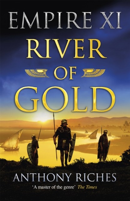 River of Gold: Empire XI by Anthony Riches (2021, Trade Paperback) - Image 3