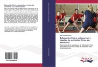 EducacióN FíSica: ValoracióN Y Niveles De Actividad FíSica En Escolares José Val