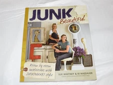 Junk Beautiful : Room by Room Makeovers w/ Junkmarket Style by Sue Whitney Book