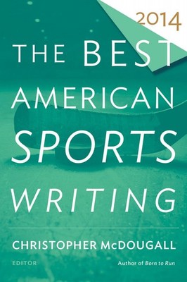 The Best American Sports Writing 2014: An Acclaimed Buch Mariner Books