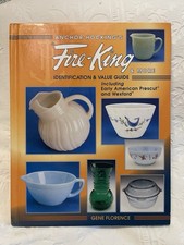 Anchor Hocking’s Fire-King & More Identification & Value Guide