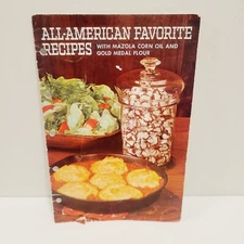 Vtg All American Favorite Recipes Mazola Corn Oil Gold Medal Flour Cookbook 