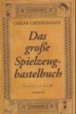 Das grosse Spielzeugbastelbuch