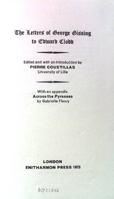 The Letters of George Gissing to Edward Clodd Enitharmon Press Gissing series 7.