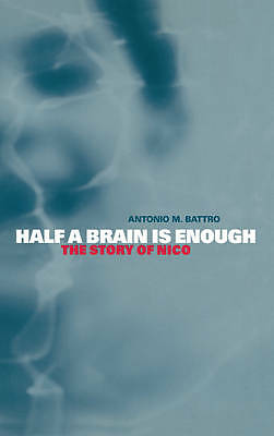 Half a Brain is Enough The Story of Nico Battro Hardback 9780521783071