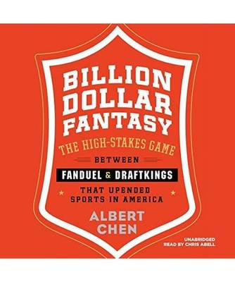 Billion Dollar Fantasy: The High-Stakes Game Between Fanduel and Draftkings That