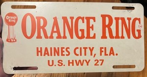 Vintage 1960s Haines City Florida "Orange Ring" Booster Advertising License Tag