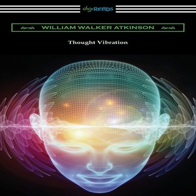 Thought Vibration William Walker Atkinson Paperback Neeland Media