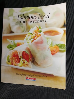 Fabulous Food The Costco Way: Flavorful Fare Using Costco Products - GOOD