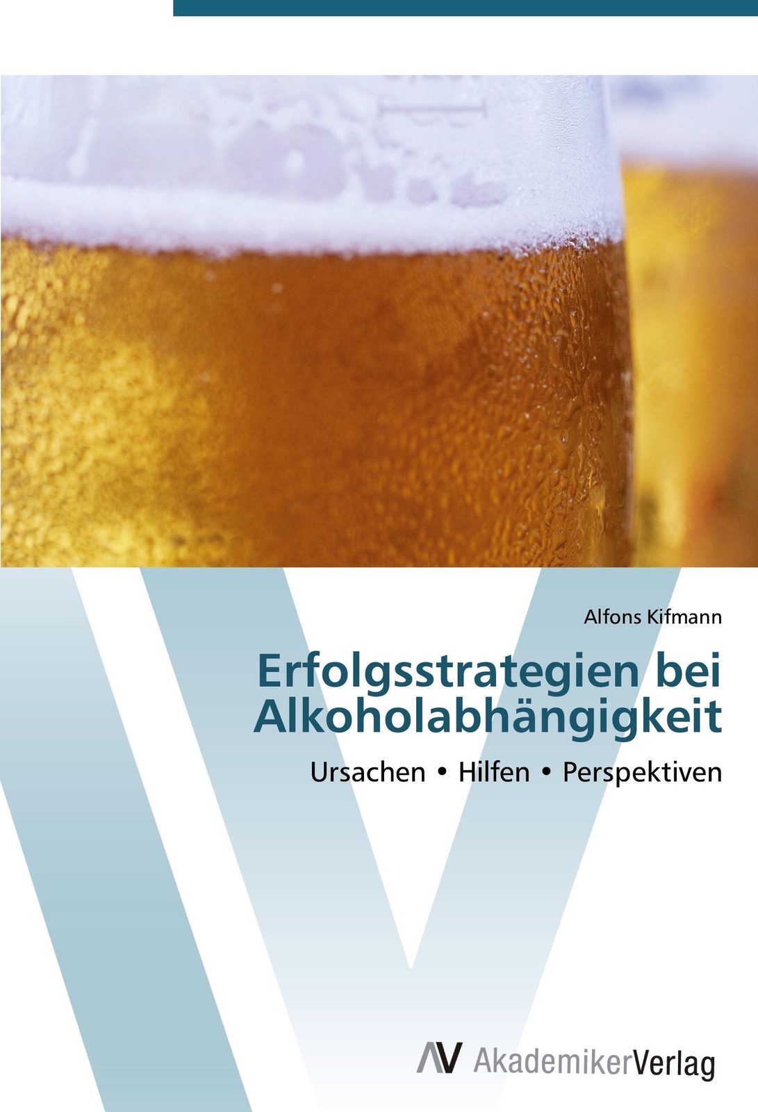 Thumbnail - Alfons Kifmann | Erfolgsstrategien Bei Alkoholabhängigkeit |