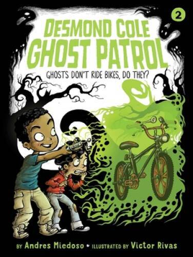 Ghosts Don&acirc;??t Ride Bikes, Do They? (Desmond Cole Ghost Patrol) - VERY GOOD