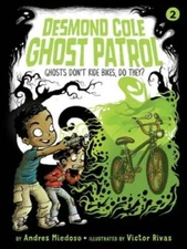 Ghosts Donâ??t Ride Bikes, Do They? (Desmond Cole Ghost Patrol) - VERY GOOD