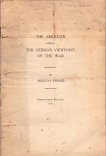 Morton Prince "The American Versus the German Viewpoint of the War" (1915)  1st