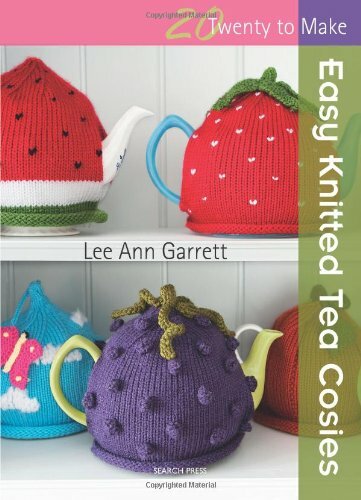 Easy Knitted Tea Cosies (Twenty to Make) By Lee Ann Garrett
