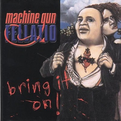 Bring It On von Machine Gun Fellatio [CD]