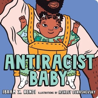 Antiracist Baby by Ibram X. Kendi (English) Board Books Book
