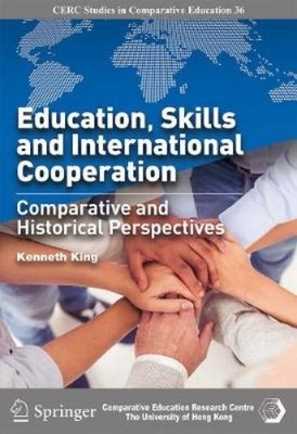 Kenneth King Education, Skills and International Cooperation (Taschenbuch)