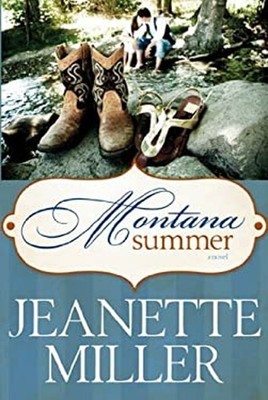 Montana Summer : A Novel Paperback Jeanette Miller