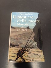 LIBRO IL MESTIERE DELLA MORTE MEMORIE DI UN PARA' LEULLIETTE FELTRINELLI 1965 1°