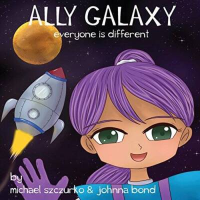 Ally Galaxy: Everyone is Different - Paperback By Szczurko, Michael - GOOD