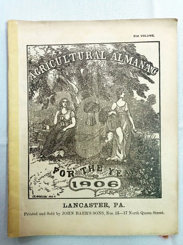 Vintage 1906 John Bear Baer's Agricultural Almanac Lancaster, PA Antique Farmers