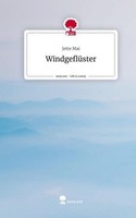 WindgeflüSter. Life Is A Story - Story.One Jette Mai