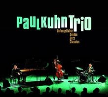 Unforgettable Golden Jazz Classics von Kuhn,Paul Trio | CD | Zustand sehr gut