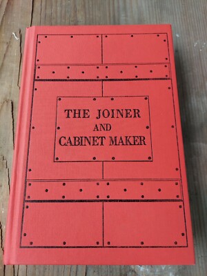 SIGNED The Joiner and Cabinet Maker : His Work and Its Principles, Schwarz