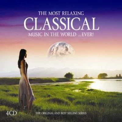 Various Composers: The Most Relaxing Classical Music in the World... Ever! - Image 1 of 1