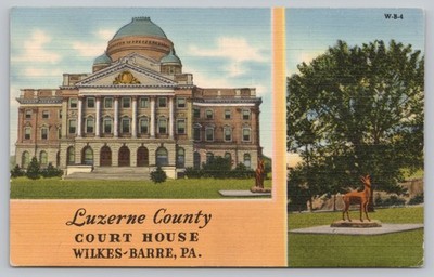 Wilkes Barre PA Pennsylvania - Luzerne County Court House - Linen PC  - c1940