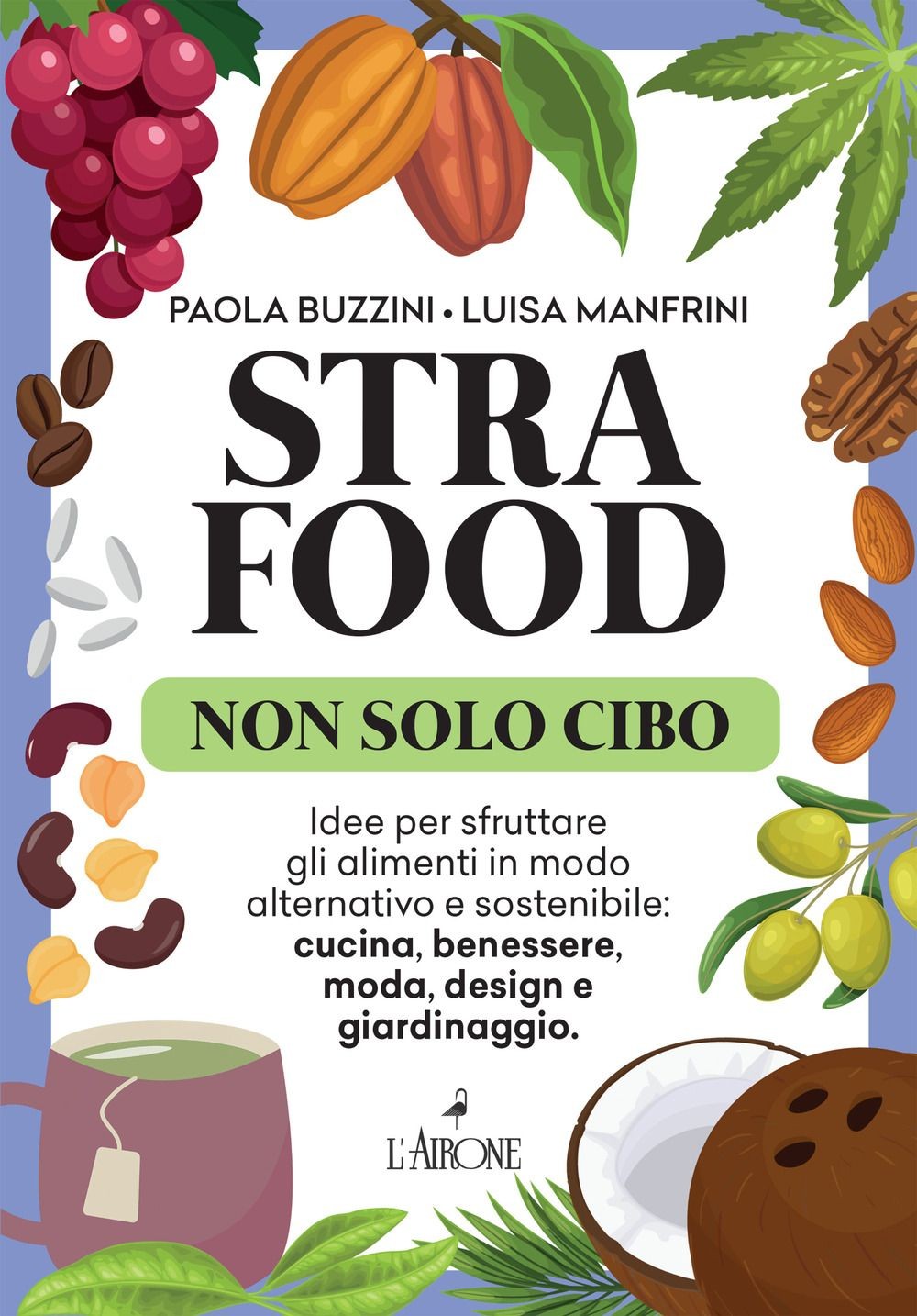 Libri Buzzini Paola / Manfrini Luisa - Strafood. Non Solo Cibo