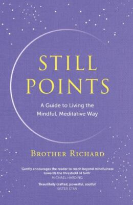 Still Points: Living a Mindful Meditative Way (hardcover)