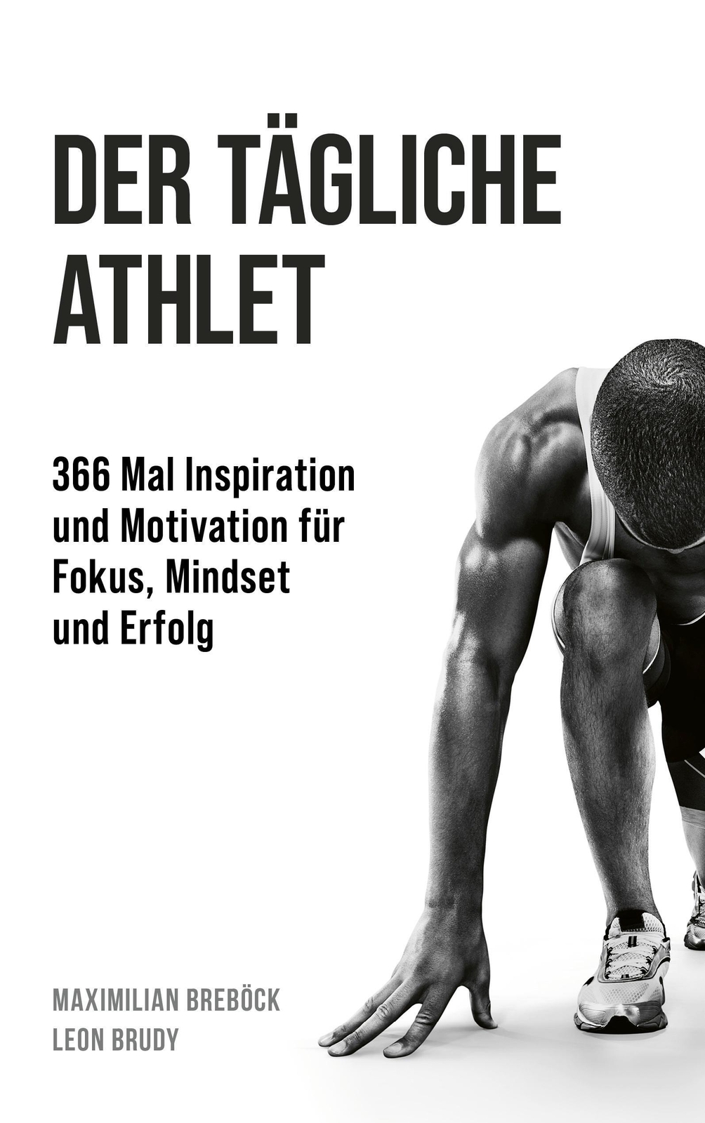 Thumbnail - Der Tägliche Athlet | 366 Mal Inspiration Und Motivation Für Fokus,