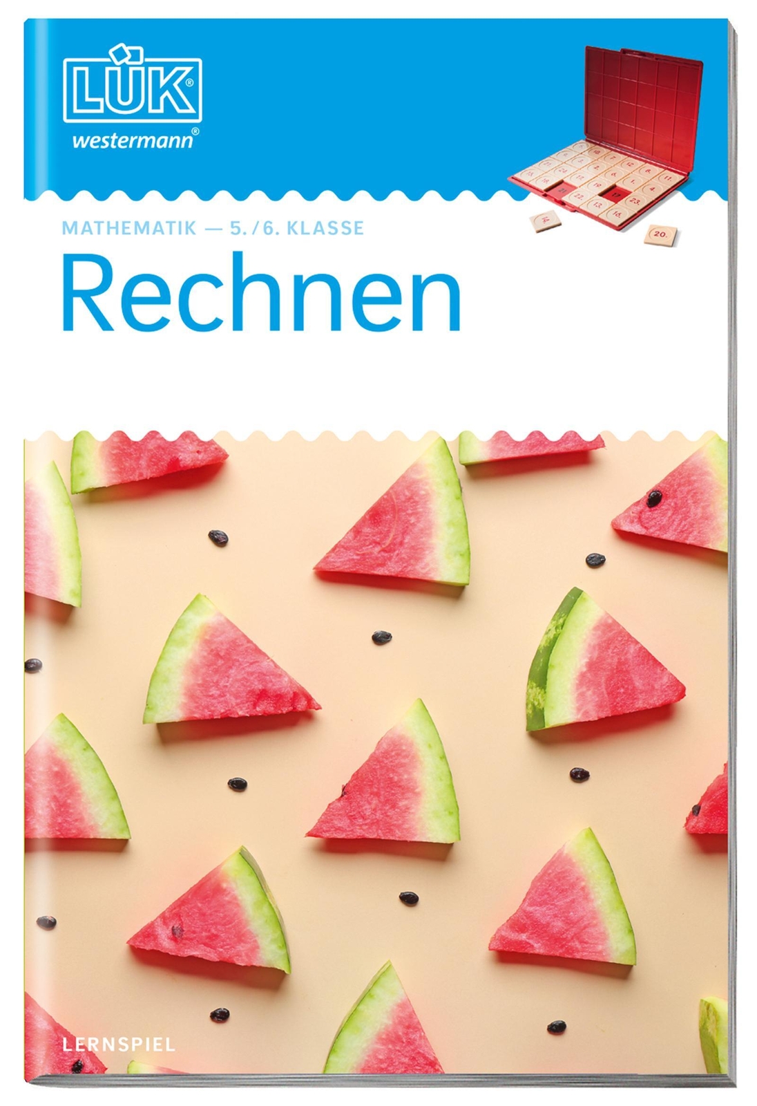 Lük. 5./6. Klasse - Mathematik: Rechnen Erich Haferkamp (u. A.)
