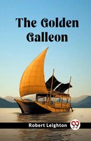 The Go*Den Galleon | Robert Leighton | Taschenbuch | Englisch | 2024