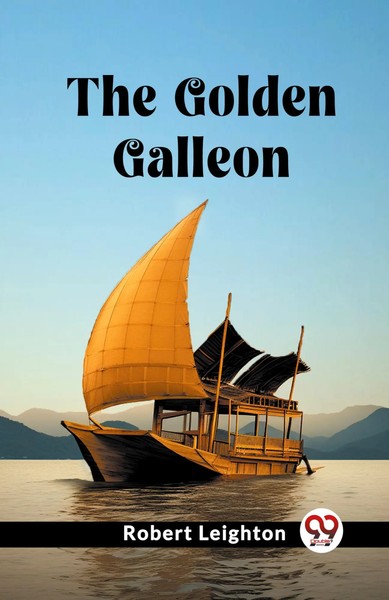 The Go*Den Galleon | Robert Leighton | Taschenbuch | Englisch | 2024-image