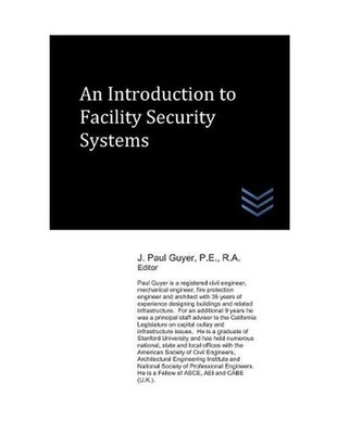 An Introduction to Facility Security Systems by J. Paul Guyer (English) Paperbac