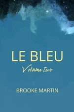 Le Bleu: Volume Two