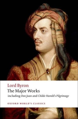 The Major Works George Gordon Lord Byron Taschenbuch Oxford World's Classics