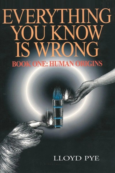 Everything You Know Is Wrong Book 1: Human Origins Lloyd Pye Taschenbuch 2000-image