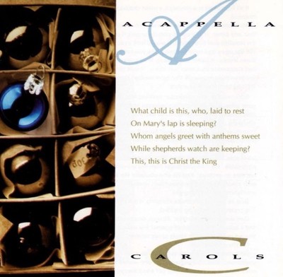 Acappella Carols by Acappella (CD, 1993, Word Distribution)